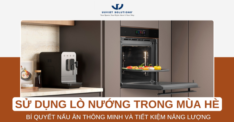 SỬ DỤNG LÒ NƯỚNG TRONG MÙA HÈ: BÍ QUYẾT NẤU ĂN THÔNG MINH VÀ TIẾT KIỆM NĂNG LƯỢNG