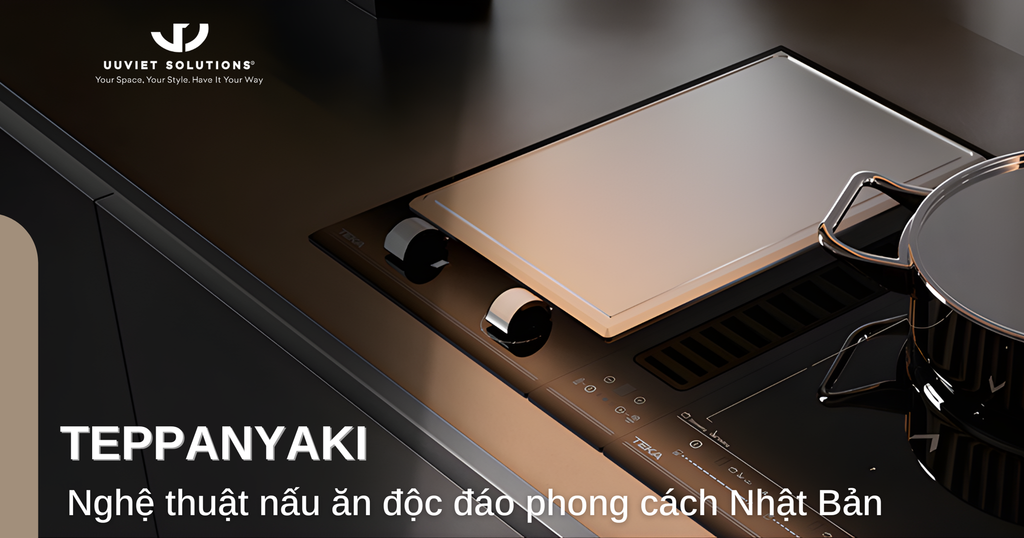 TEPPANYAKI - NGHỆ THUẬT NẤU ĂN ĐỘC ĐÁO PHONG CÁCH NHẬT BẢN