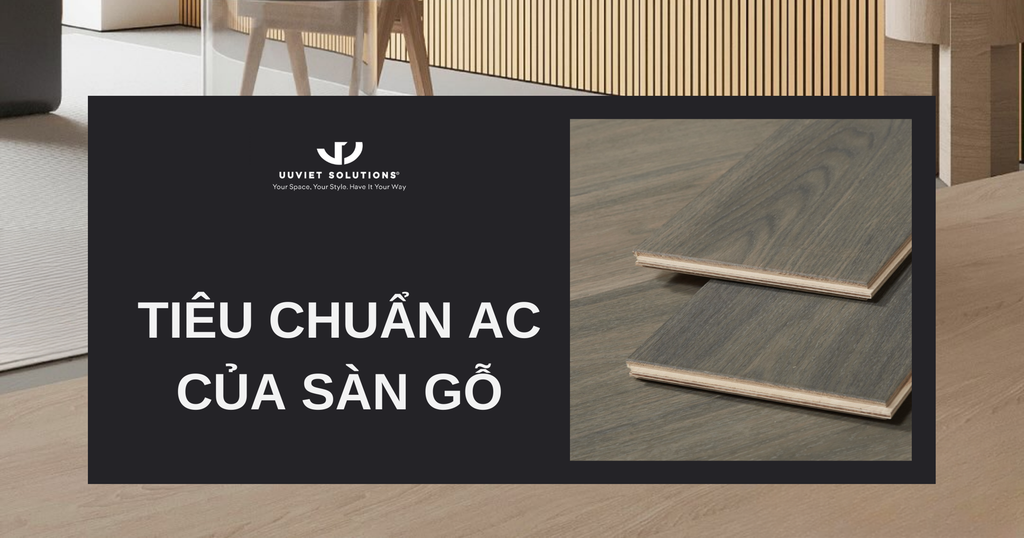 TIÊU CHUẨN AC CỦA SÀN GỖ