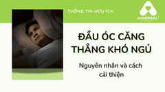 Đầu óc căng thẳng khó ngủ: Nguyên nhân và cách cải thiện