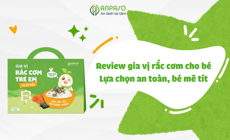 Review gia vị rắc cơm cho bé - Lựa chọn an toàn, bé mê tít