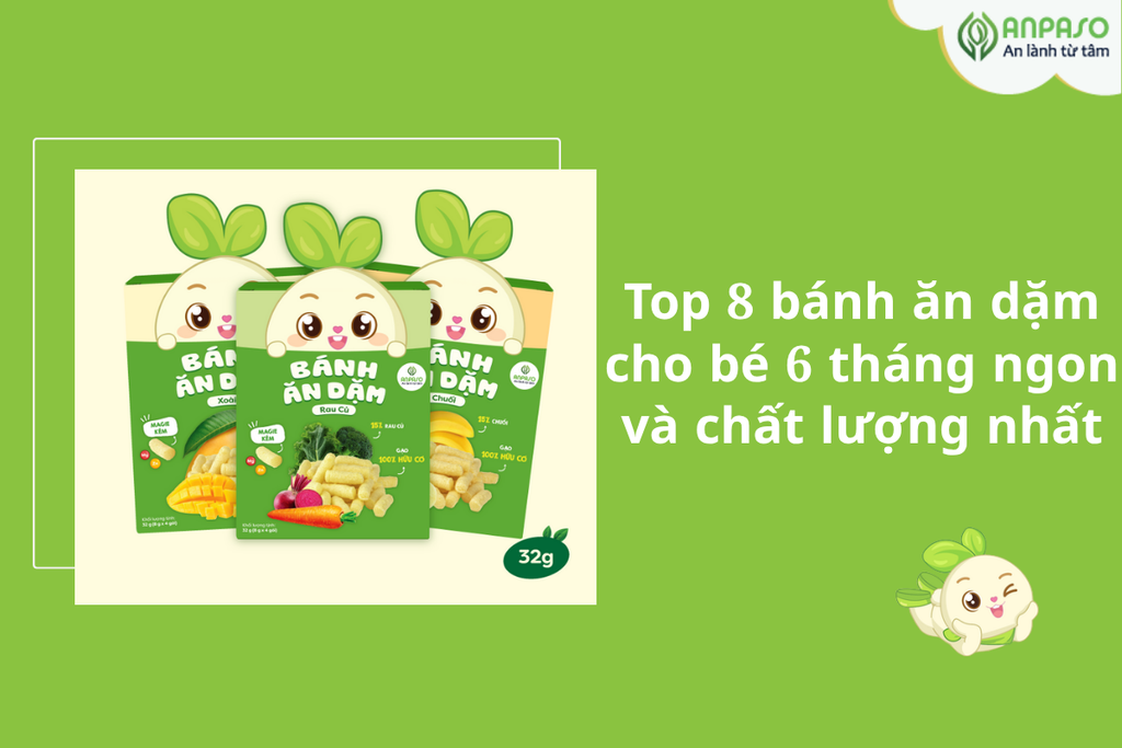 Top 8 bánh ăn dặm cho bé 6 tháng ngon và chất lượng nhất