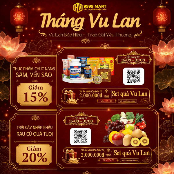 Banner khuyến mãi Vu Lan 9999 Mart áp dụng 16/08 - 31/08: Giảm 15% thực phẩm chức năng, sâm, yến sào và giảm 20% trái cây, rau củ quả nhập khẩu, tặng Set quà Vu Lan cho hóa đơn từ 2 triệu