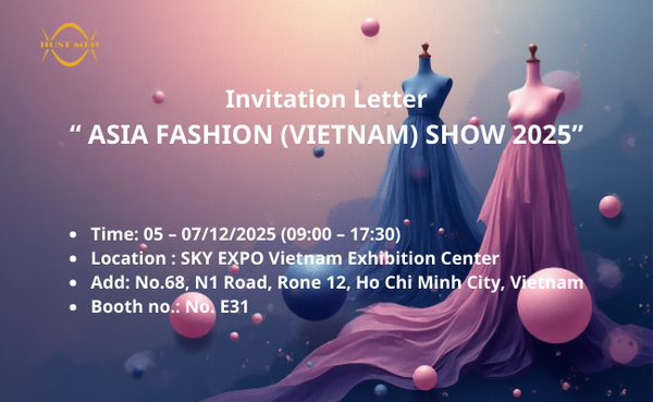 Invitation Letter “ ASIA FASHION (VIETNAM) SHOW 2025”