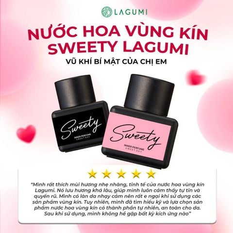 Feedback Nước Hoa Vùng Kín Sweety Lagumi – “Vũ Khí Bí Mật” Giúp Chị Em Tự Tin Quyến Rũ