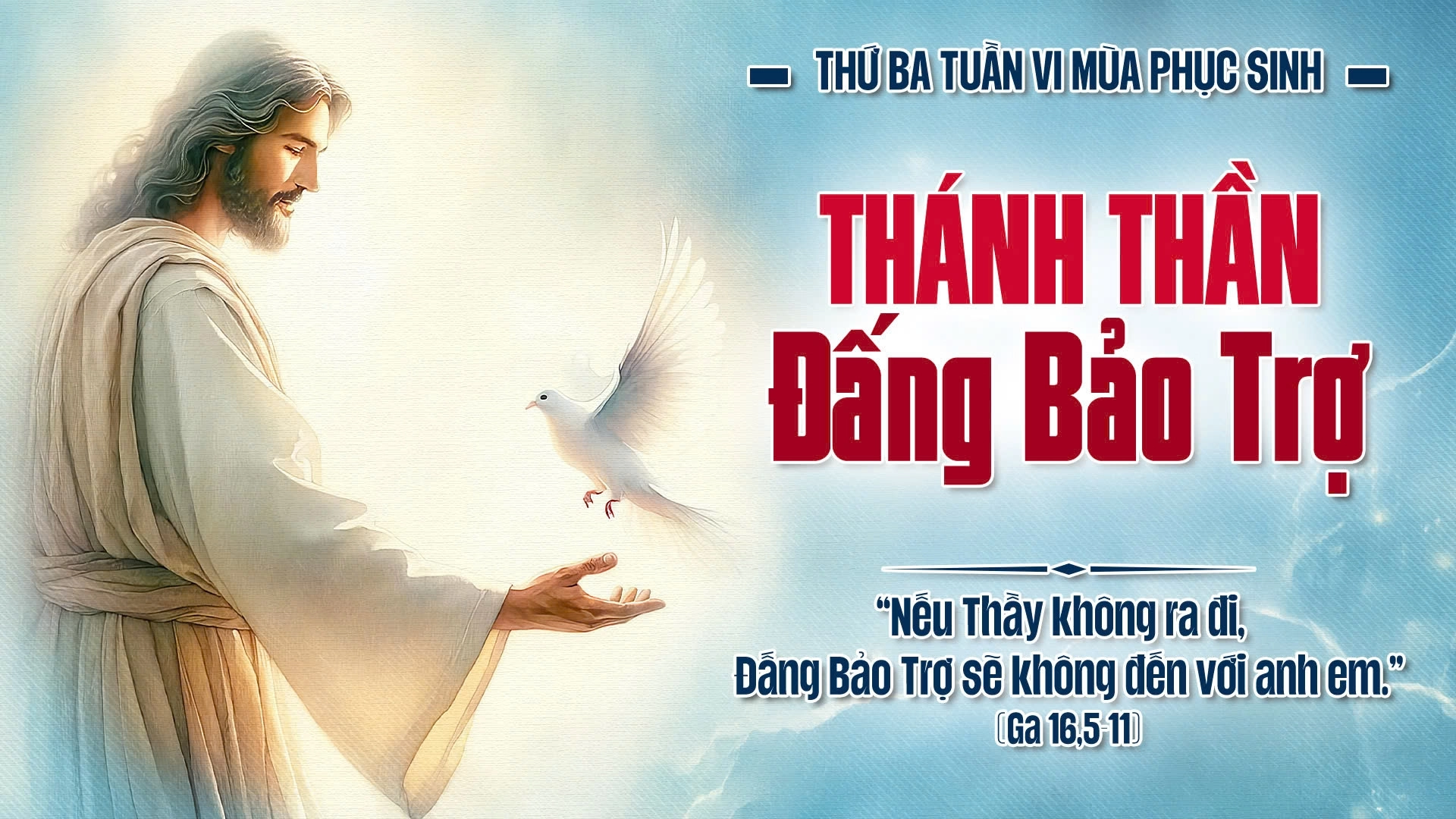 Suy Niệm Lời Chúa Thứ  Ba Tuần VI Mùa Phục Sinh