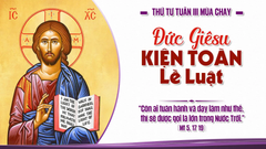 Suy Niệm Lời Chúa Thứ Tư Sau Chúa Nhật Tuần III Mùa Chay