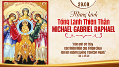 Suy Niệm Lời Chúa Thứ Ba Sau Chúa Nhật Tuần XXVI Mùa Thường Niên - CÁC TỔNG LÃNH THIÊN THẦN MICAEL, GÁPRIEL VÀ RAPHAEL