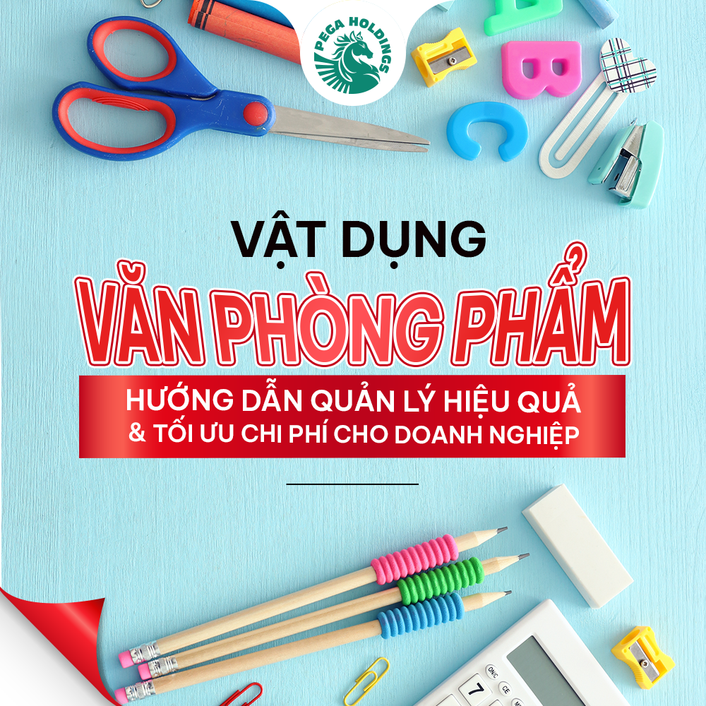 Vật Dụng Văn Phòng Phẩm: Hướng Dẫn Quản Lý Hiệu Quả và Tối Ưu Chi Phí Cho Doanh Nghiệp