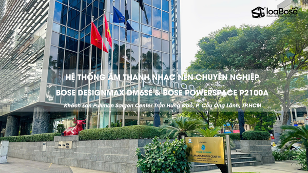 SAIGON HD hoàn thành & bàn giao hệ thống âm thanh nhạc nền tại Khách sạn Pullman Saigon Center, TP. HCM