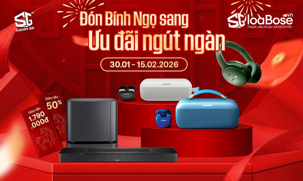 Đón Bính Ngọ Sang - Ưu Đãi Ngút Ngàn đến từ Bose chính hãng