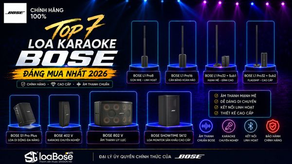 Top 7 loa Karaoke Bose chính hãng đáng mua nhất 2026: Đánh giá chi tiết & Tư vấn lựa chọn