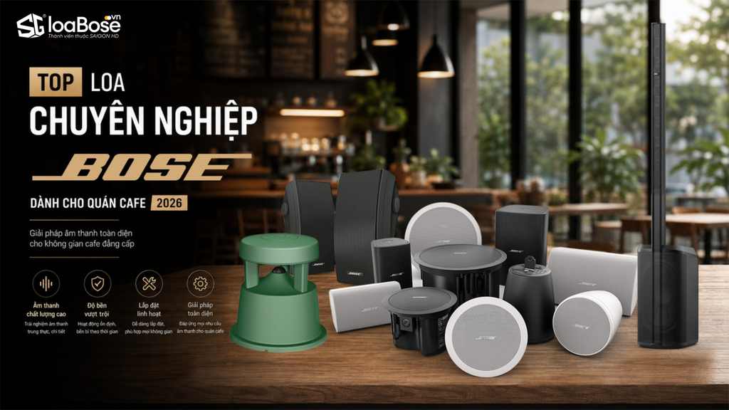 Top loa Bose chính hãng cho quán cafe đáng đầu tư nhất 2026