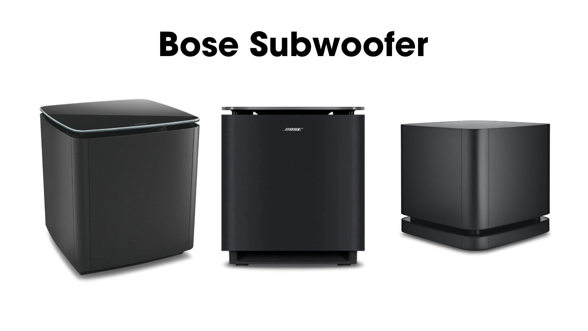 Các mẫu loa siêu trầm không dây Bose chính hãng - Bose Wireless Subwoofer