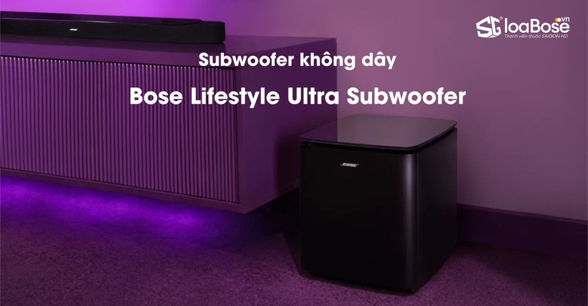 Loa siêu trầm không dây cao cấp Bose Lifestyle Ultra Subwoofer chính hãng mới nhất 2026