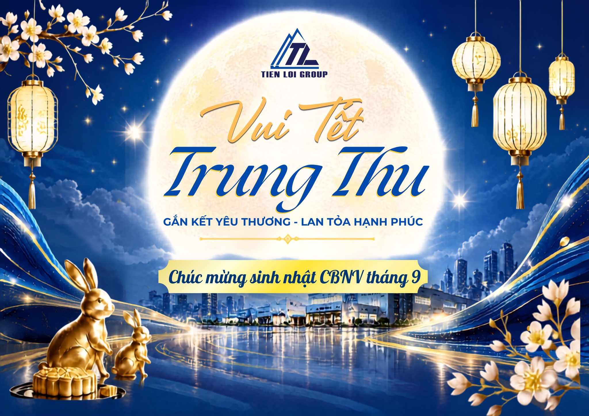 TẾT TRUNG THU 2026 TẠI TIẾN LỢI GROUP – TRỌN VẸN YÊU THƯƠNG, GẮN KẾT ĐẠI GIA ĐÌNH