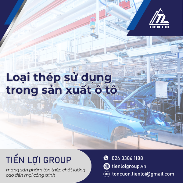 CÁC LOẠI THÉP SỬ DỤNG TRONG NGÀNH SẢN XUẤT Ô TÔ