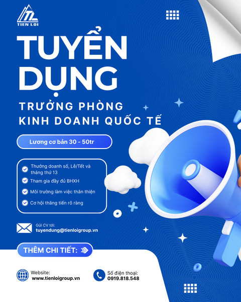TUYỂN DỤNG TRƯỞNG PHÒNG KINH DOANH QUỐC TẾ