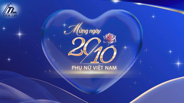 CHƯƠNG TRÌNH ĐẶC BIỆT 20/10 DÀNH CHO CÁC BÔNG HOA CỦA TIẾN LỢI GROUP