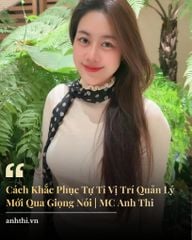Cách Khắc Phục Tự Ti Vị Trí Quản Lý Mới Qua Giọng Nói | MC Anh Thi
