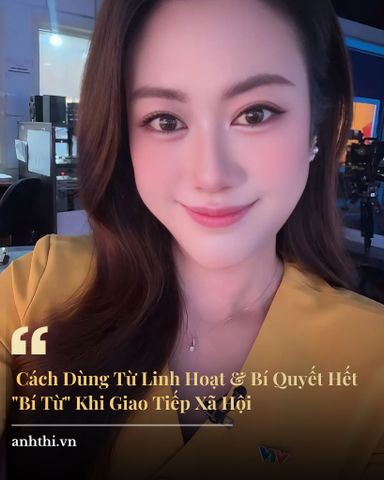 Cách Dùng Từ Linh Hoạt & Bí Quyết Hết 
