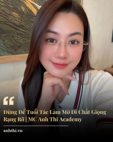 Đừng Để Tuổi Tác Làm Mờ Đi Chất Giọng Rạng Rỡ | MC Anh Thi Academy