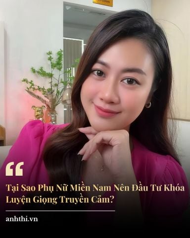 Tại Sao Phụ Nữ Miền Nam Nên Đầu Tư Khóa Luyện Giọng Truyền Cảm?