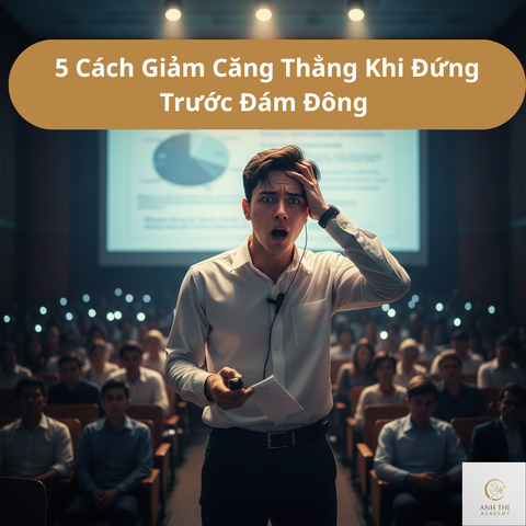 5 Cách Giảm Căng Thẳng Khi Đứng Trước Đám Đông – Làm Chủ Tâm Lý Để Tự Tin Toả Sáng