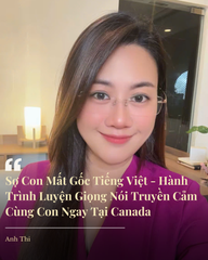 Sợ Con Mất Gốc Tiếng Việt? Hành Trình Luyện Giọng Nói Truyền Cảm Cùng Con Ngay Tại Canada