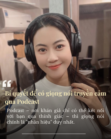 Bí quyết giọng nói truyền cảm qua Podcast khi học luyện giọng online cùng MC Anh Thi