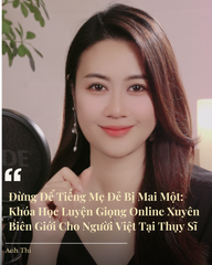 Đừng Để Tiếng Mẹ Đẻ Bị Mai Một: Khóa Học Luyện Giọng Online Xuyên Biên Giới Cho Người Việt Tại Thụy Sĩ