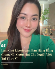 Làm Chủ Livestream Bán Hàng Bằng Giọng Nói Cuốn Hút Cho Người Việt Tại Thụy Sĩ
