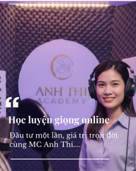Học luyện giọng online cùng MC Anh Thi Đầu tư một lần, giá trị trọn đời