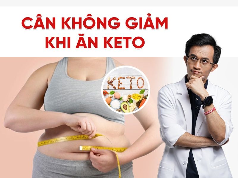 Vì sao bạn không giảm cân khi áp dụng chế độ ăn Keto?