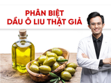 Dầu ô liu thật và dầu ô liu giả: Làm sao để phân biệt?