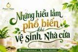 Những Hiểu Lầm Phổ Biến Khi Vệ Sinh Nhà Cửa!