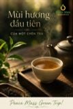 Mùi Hương Đầu Tiên Của Một Chén Trà!
