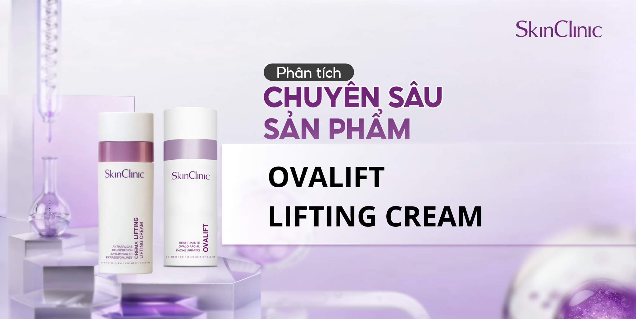 PHÂN TÍCH CHUYÊN SÂU SẢN PHẨM SKINCLINIC OVALIFT - LIFTING CREAM