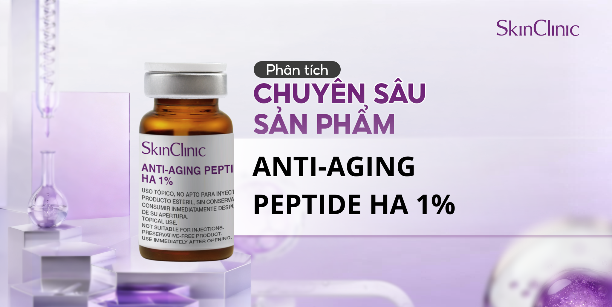 PHÂN TÍCH CHUYÊN SÂU SẢN PHẨM SKINCLINIC ANTI-AGING PEPTIDE HA 1%