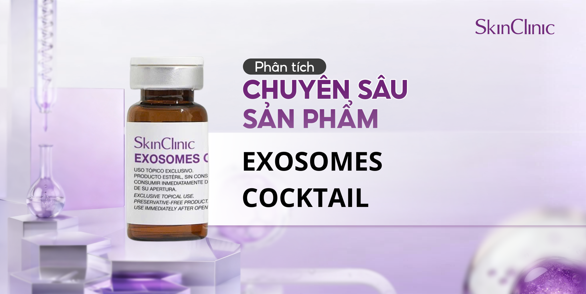 PHÂN TÍCH CHUYÊN SÂU SẢN PHẨM SKINCLINIC EXOSOMES COCKTAIL