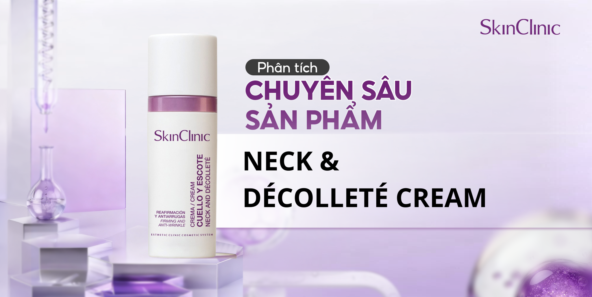 PHÂN TÍCH CHUYÊN SÂU SẢN PHẨM SKINCLINIC NECK & DÉCOLLETÉ CREAM