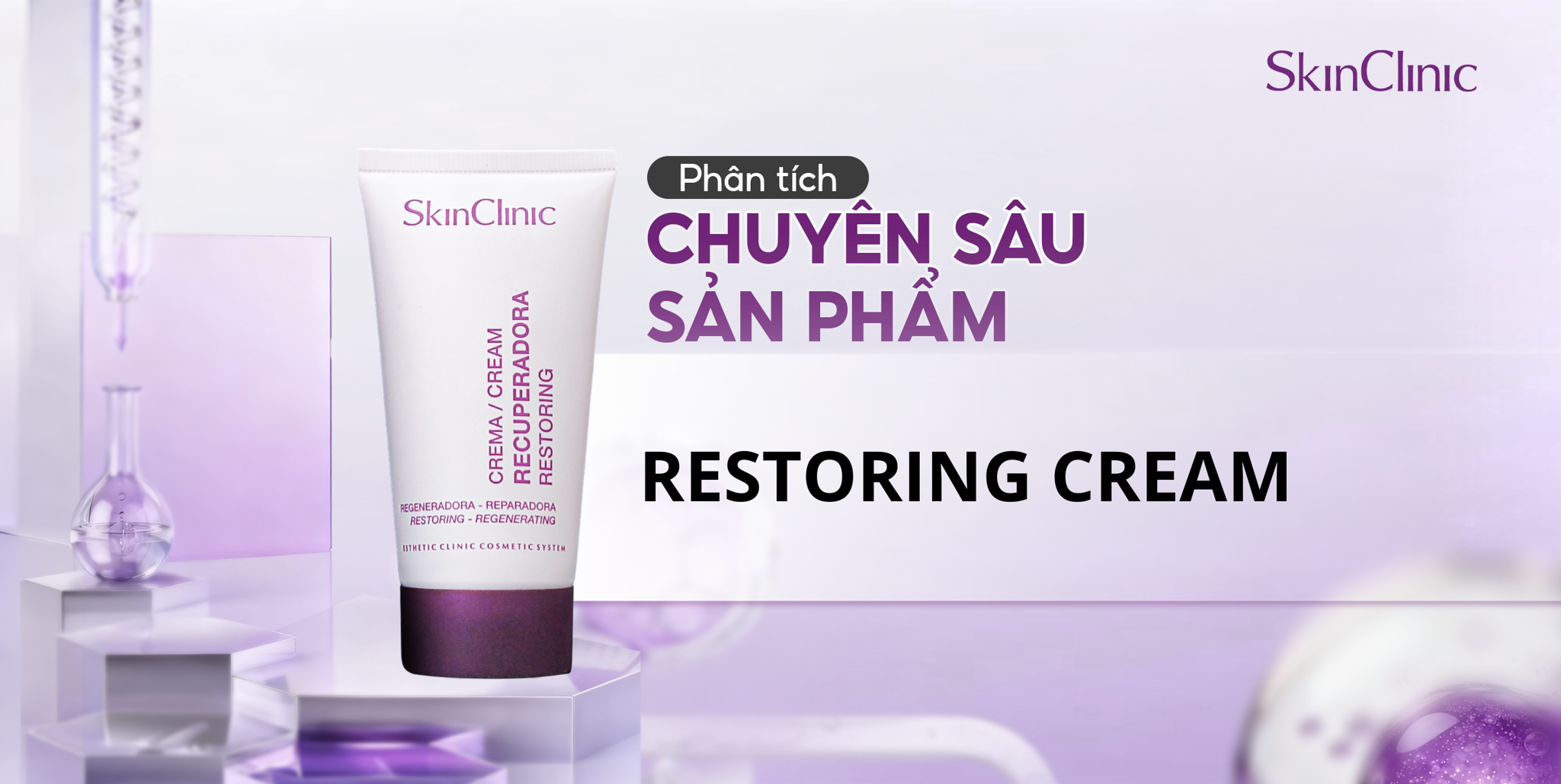 PHÂN TÍCH CHUYÊN SÂU SẢN PHẨM SKINCLINIC RESTORING CREAM