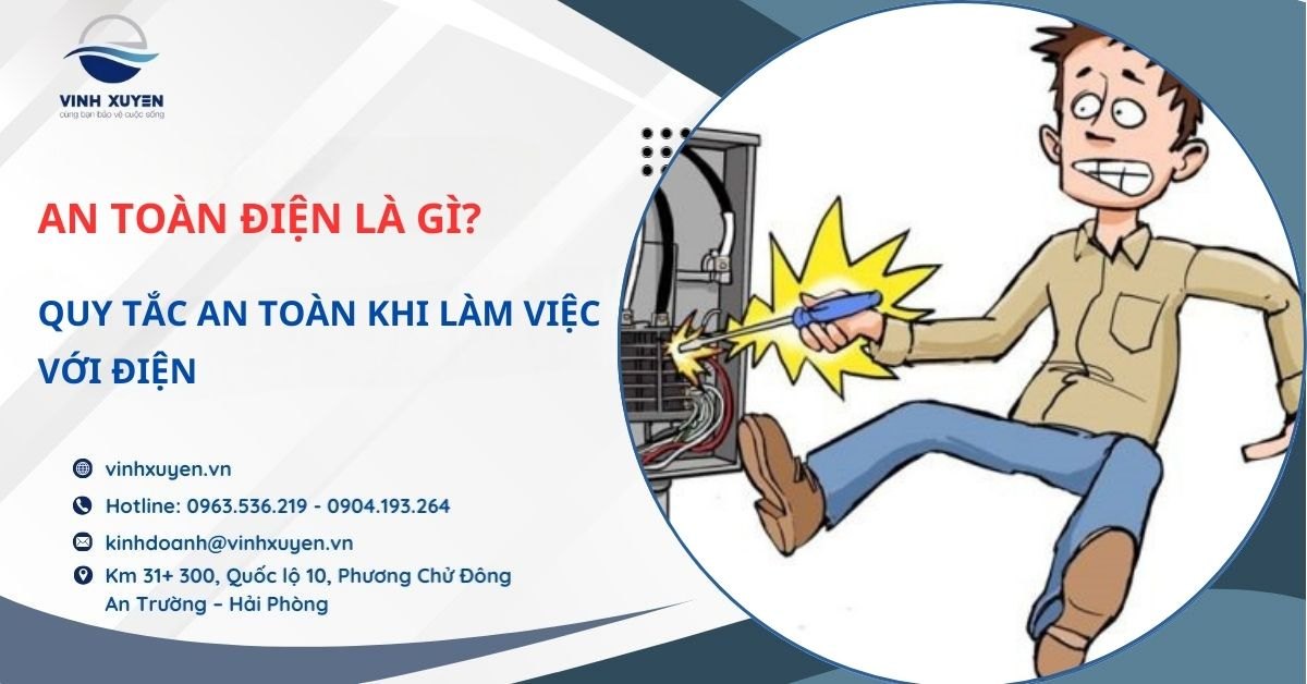 An Toàn Điện Là Gì? Quy Tắc An Toàn Khi Làm Việc Với Điện