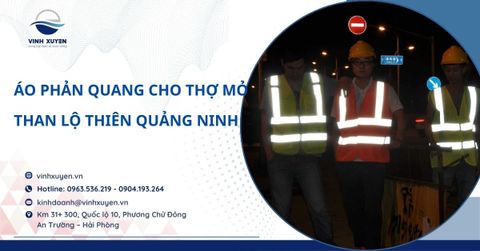 Áo Phản Quang Cho Thợ Mỏ Than Lộ Thiên Quảng Ninh