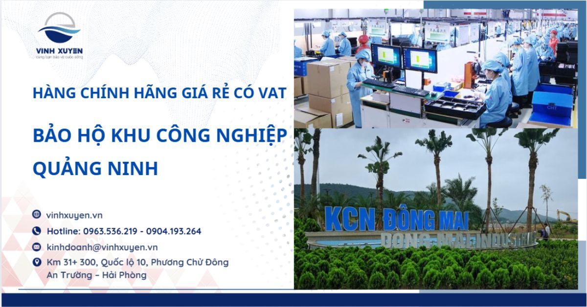 Bảo hộ khu công nghiệp Quảng Ninh - Hàng chính hãng có VAT