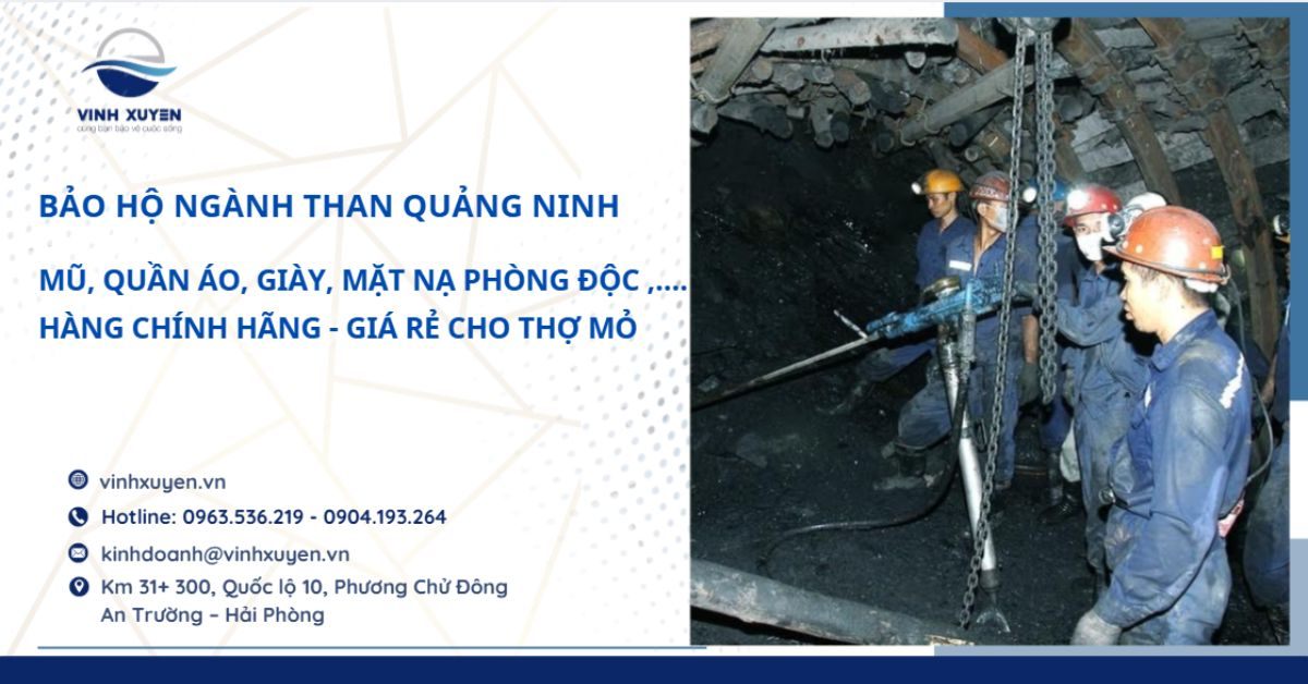 Bảo hộ ngành than Quảng Ninh – Trang bị an toàn cho công nhân khai thác mỏ