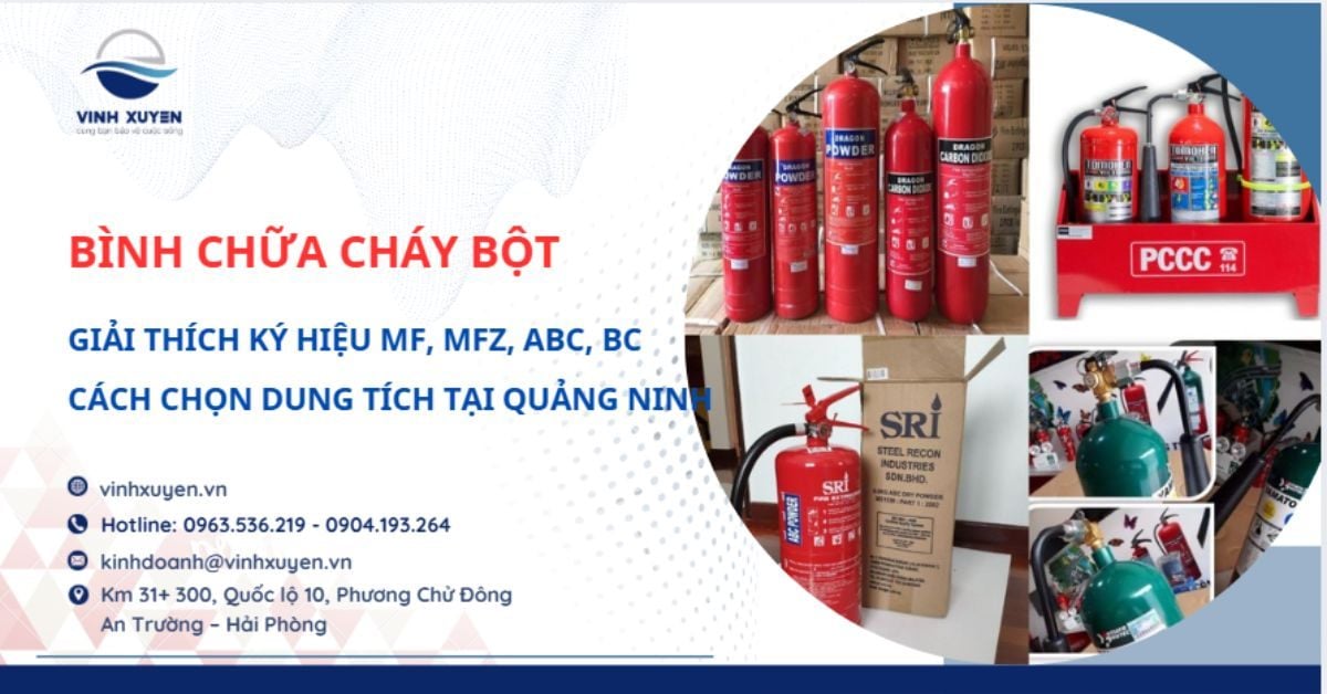 Giải Thích Ký Hiệu MF, MFZ, ABC, BC & Cách Chọn Dung Tích Bình Chữa Cháy Bột Tại Quảng Ninh