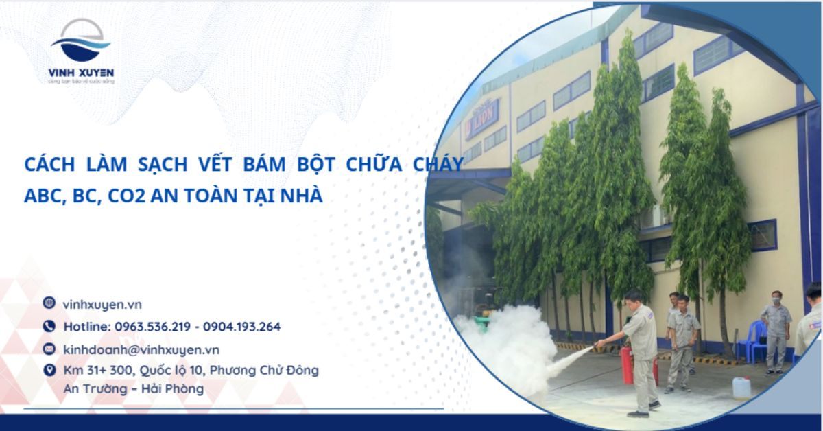 Cách Làm Sạch Vết Bám Bột Bình Chữa Cháy ABC, BC, CO2 An Toàn Tại Nhà