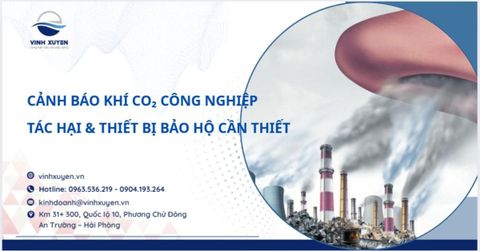 Cảnh Báo Khí CO₂ Công Nghiệp: Tác Hại & Thiết Bị Bảo Hộ Cần Thiết