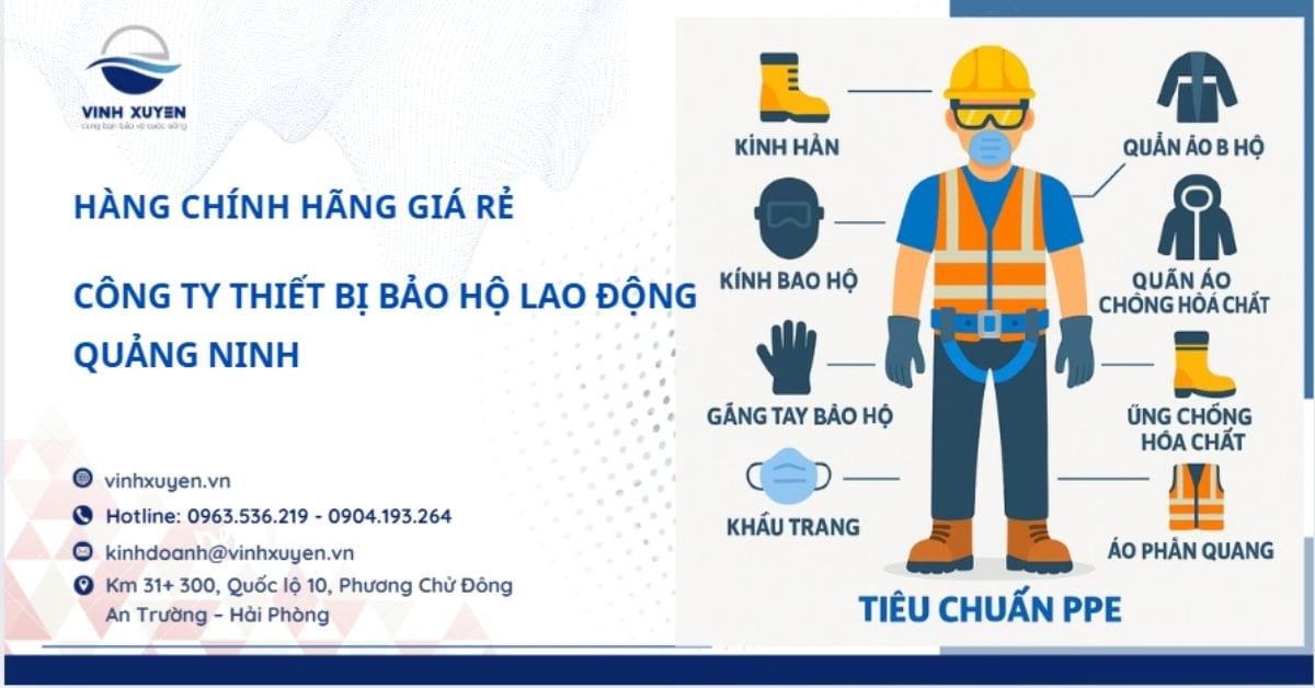 Công ty thiết bị bảo hộ lao động Quảng Ninh – Hàng chính hãng, giá sỉ, giao nhanh